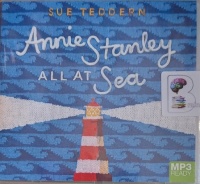 Annie Stanley All At Sea written by Sue Teddern performed by Kristin Atherton on MP3 CD (Unabridged)